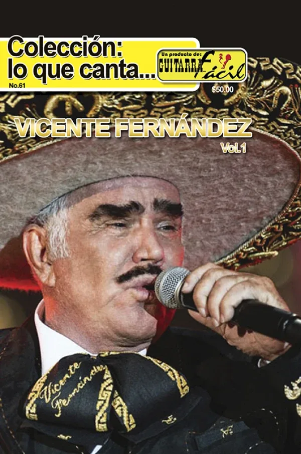 Colección lo que Cantan - No.61 - Vicente Fernández vol. I